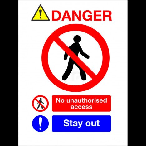 Sign danger no unauthorised access stay out